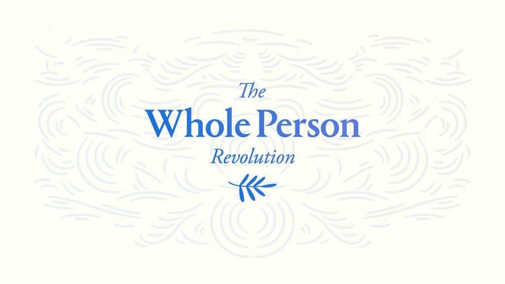 The Whole Person Revolution podcast