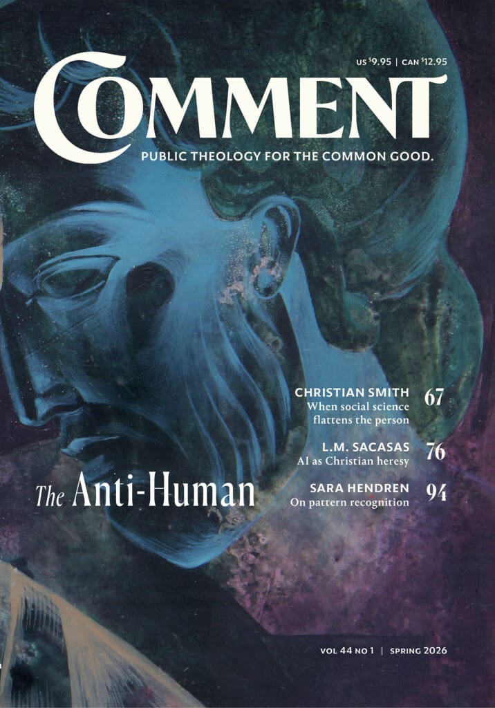 The Anti-Human 44.1 | Spring 2026 - Comment Magazine